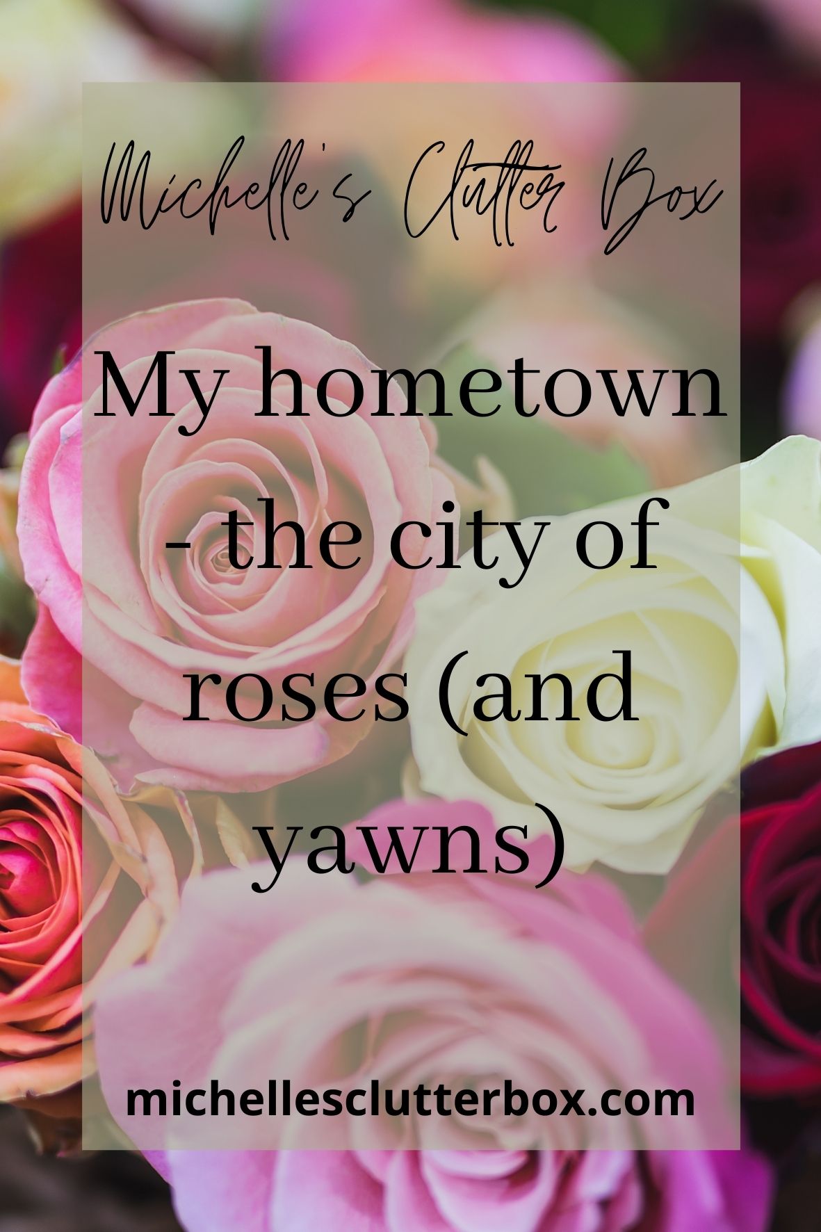 My hometown - the city of roses