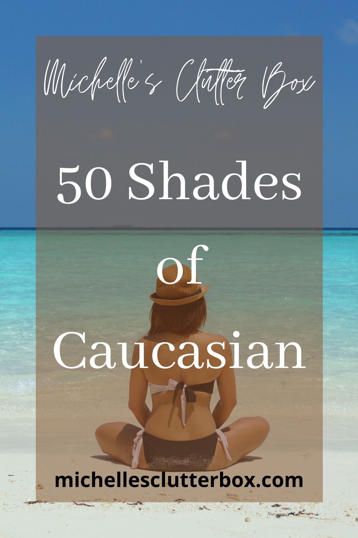 50 Shades of Caucasian