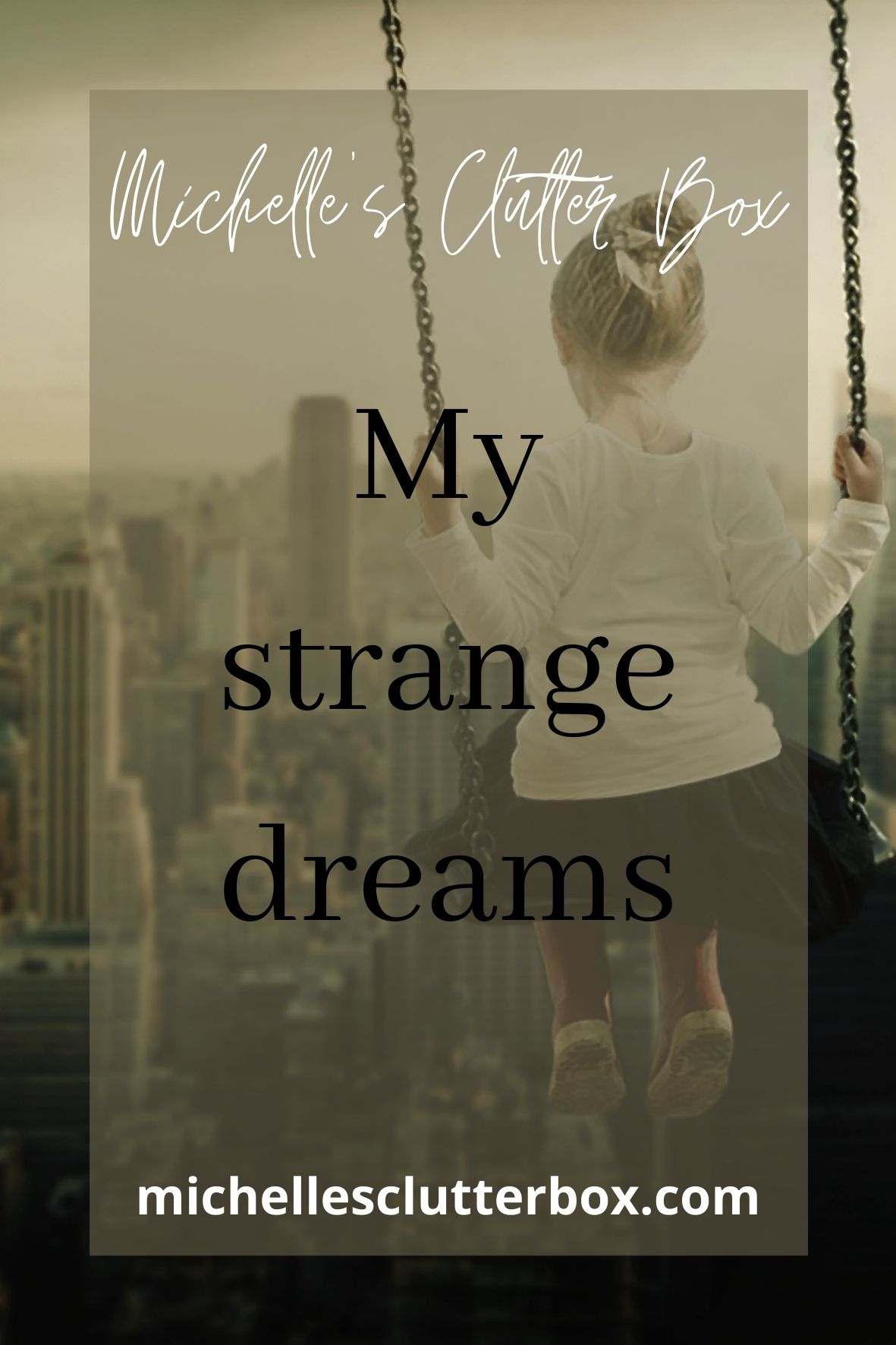 My strange dreams