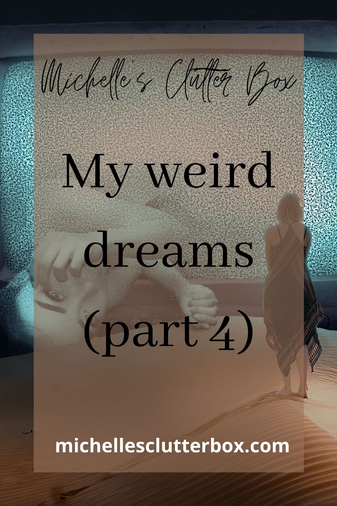 My weird dreams part 4