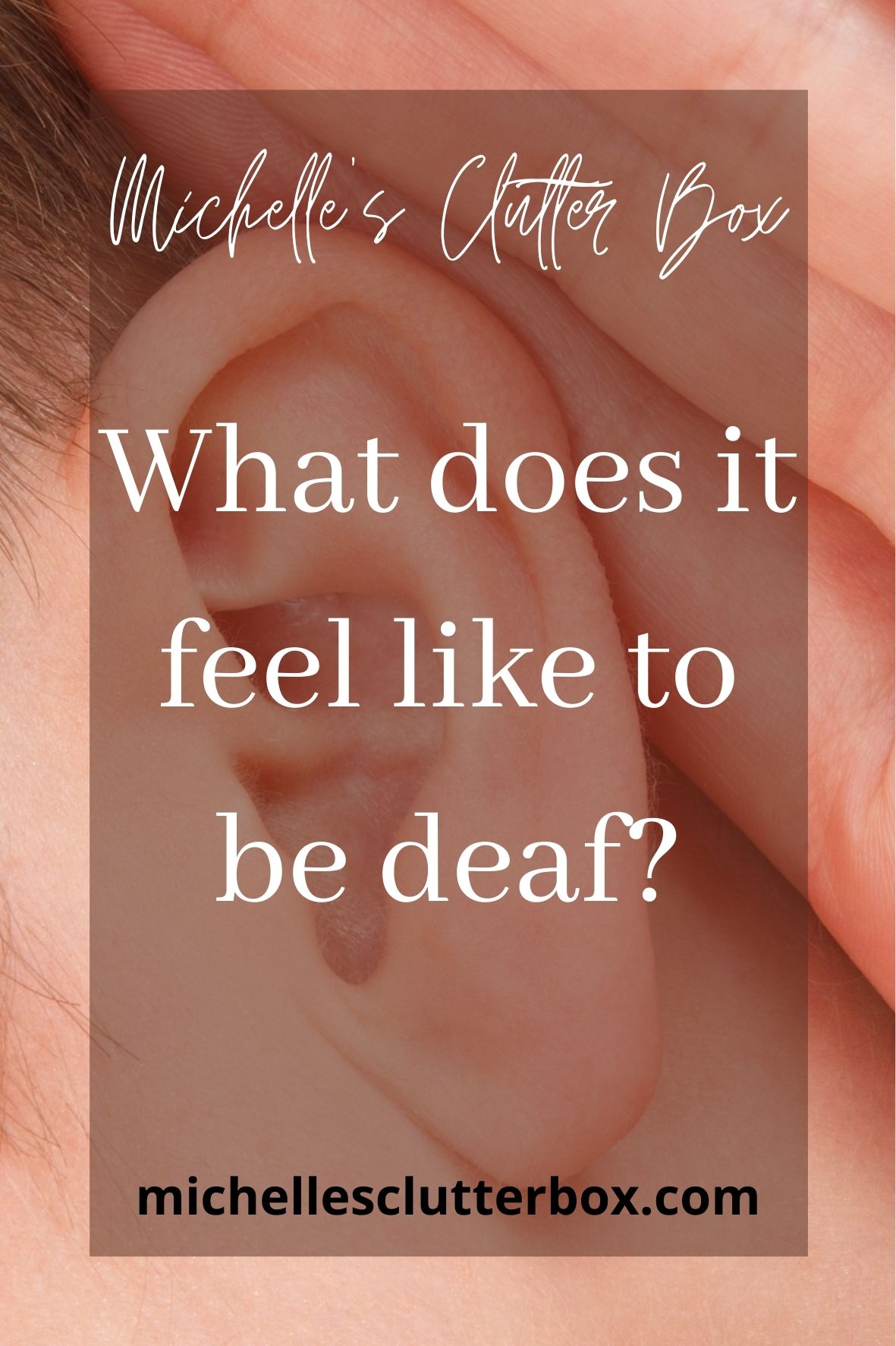 What does it feel like to be deaf?