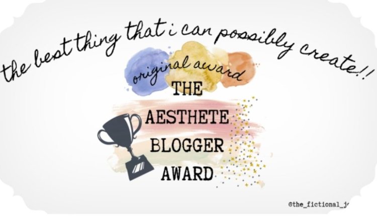 The Aesthete Blogger Award
